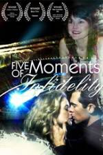 Watch Five Moments of Infidelity Alluc
