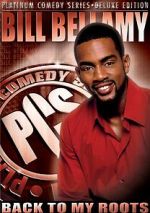 Watch Bill Bellamy: Back to My Roots (TV Special 2005) Alluc