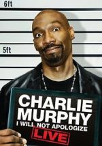 Watch Charlie Murphy: I Will Not Apologize Alluc