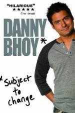 Watch Danny Bhoy: Subject to Change Alluc