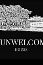 Watch The Unwelcoming House Alluc