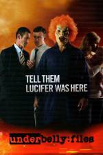 Watch Underbelly Files Tell Them Lucifer Was Here Alluc
