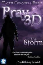Watch Pray 3D: The Storm Alluc