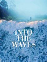 Watch Into the Waves Alluc