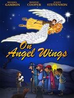 Watch On Angel Wings (TV Short 2014) Alluc