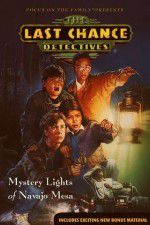 Watch The Last Chance Detectives Mystery Lights of Navajo Mesa Alluc