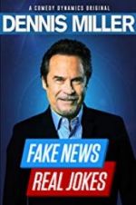 Watch Dennis Miller: Fake News - Real Jokes Alluc