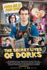 Watch The Secret Lives of Dorks Alluc