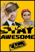 Watch Stay Awesome, China! Alluc