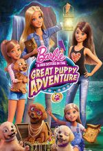Watch Barbie & Her Sisters in the Great Puppy Adventure Alluc