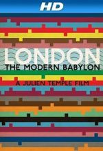 Watch London: The Modern Babylon Alluc