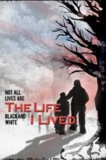 Watch The Life I Lived Alluc