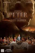 Watch Apostle Peter and the Last Supper Alluc