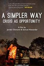 Watch A Simpler Way: Crisis as Opportunity Alluc
