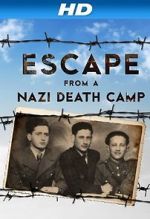 Watch Escape From a Nazi Death Camp Alluc