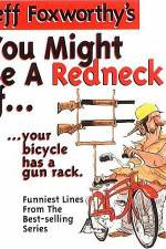 Watch Jeff Foxworthy You Might Be A Redneck Alluc