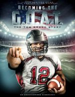 Watch Becoming the G.O.A.T.: The Tom Brady Story Alluc
