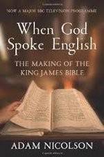 Watch When God Spoke English The Making of the King James Bible Alluc