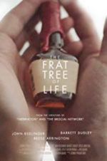Watch The Frat Tree of Life Alluc