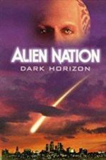 Watch Alien Nation: Dark Horizon Alluc