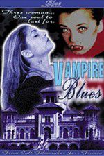 Watch Vampire Blues Alluc