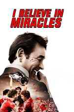 Watch I Believe in Miracles Alluc