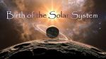 Watch Birth of the Solar System Alluc