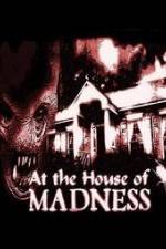 Watch At the House of Madness Alluc