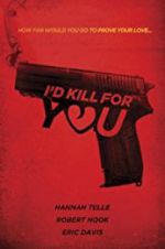 Watch I\'d Kill for You Alluc