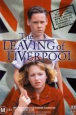 Watch The Leaving of Liverpool Alluc