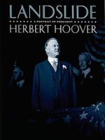 Watch Landslide: A Portrait of President Herbert Hoover Alluc