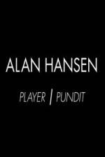 Watch Alan Hansen: Player and Pundit Alluc