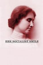 Watch Her Socialist Smile Alluc