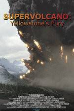 Watch Supervolcano: Yellowstone's Fury Alluc