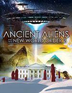Watch Ancient Aliens and the New World Order 2 Alluc