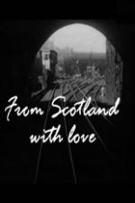 Watch From Scotland with Love Alluc