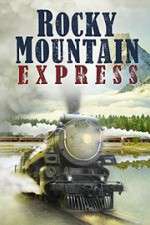 Watch Rocky Mountain Express Alluc