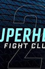 Watch Superhero Fight Club 2.0 Alluc