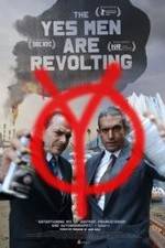 Watch The Yes Men Are Revolting Alluc