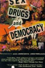 Watch Sex Drugs & Democracy Alluc