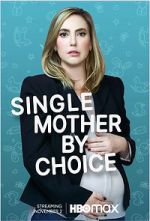 Watch Single Mother by Choice Alluc