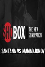 Watch ShoBox Santana vs Mamadjonov Alluc