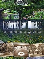 Watch Frederick Law Olmsted: Designing America Alluc
