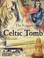 Watch The Enigma of the Celtic Tomb Alluc