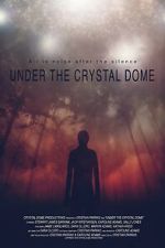 Watch Under the Crystal Dome Online Alluc