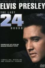 Watch Elvis The Last 24 Hours Alluc