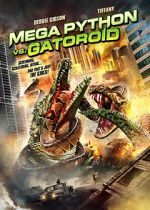 Watch Mega Python vs. Gatoroid Online Alluc