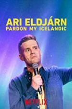 Watch Ari Eldjrn: Pardon My Icelandic Alluc