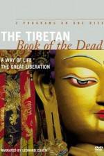 Watch The Tibetan Book of the Dead A Way of Life Alluc