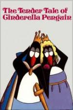 Watch The Tender Tale of Cinderella Penguin Alluc
